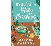We Wish You a Messy Christmas: A Holiday Novella