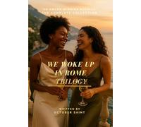 We Woke Up in Rome Trilogy: The Complete Collection