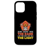 We work in the dark so you can live in the light Case for iPhone 12/12 Pro
