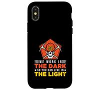 We work in the dark so you can live in the light Case for iPhone X/XS
