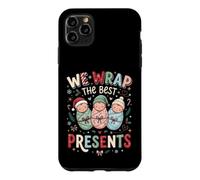 We Wrap The Best Presents Nurse Appreciation Newborn Baby Case for iPhone 11 Pro Max