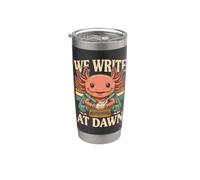 We Write At Dawn Axolotl Morning Writing Ritual Stainless Steel Insulated Tumbler