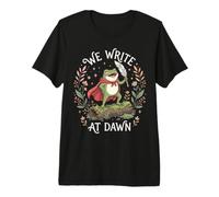 We Write At Dawn Premium T-Shirt