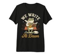 We Write At Dawn Premium T-Shirt