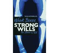 Weak Bones, Strong Wills: The Stories of XLH