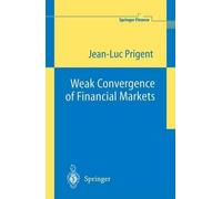 Weak Convergence of Financial Markets