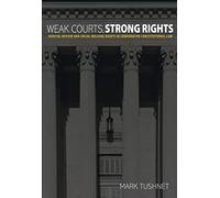 Weak Courts, Strong Rights - Judicial Review and Social Welfare Rights in Comparative Constitutional Law