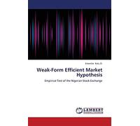 Weak-Form Efficient Market Hypothesis: Empirical Test of the Nigerian Stock Exchange