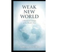 Weak New World: A Huxleyan Critique of the Modern West