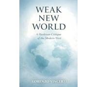 Weak New World: A Huxleyan Critique of the Modern West