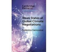 Weak States at Global Climate Negotiations (Elements in International Relations)
