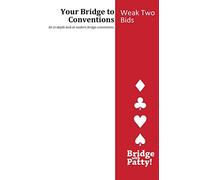 Weak Two Bids (Your Bridge to Conventions)