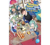 Weakest Tamer Began a Journey to Pick Up Trash (Light Novel) Vol. 11, The