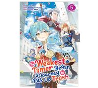 The Weakest Tamer Began a Journey to Pick Up Trash (Manga) Vol. 5: (The Weakest Tamer Began a Journey to Pick Up Trash (Manga) 5)