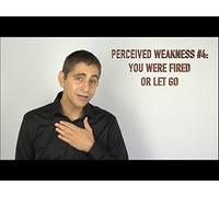 Weakness #4: You Were Fired or Let Go.