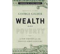 Wealth and Poverty - New York Times Bestseller: A New Edition for the Twenty-First Century