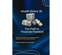 Wealth Before 30: The Path to Financial Freedom