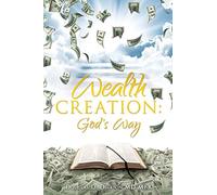 Wealth Creation: God's Way
