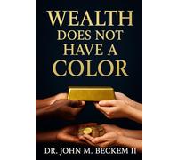 Wealth Does Not Have A Color