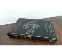 Wealth: How the World′s High-Net-Worth Grow, Sustain, and Manage Their Fortunes