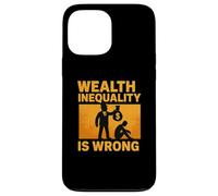 Wealth Inequality is Wrong Yellow Graphic Case for iPhone 13 Pro Max