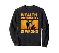 Wealth Inequality is Wrong Yellow Graphic Sweatshirt