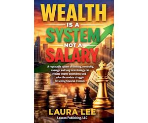 Wealth Is a System Not a Salary