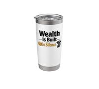 Wealth is Built in Silence Motivational Entrepreneur Hustle Stainless Steel Insulated Tumbler