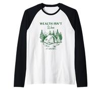 Wealth Isn’t Won, It Grows Camped in Conviction Raglan Baseball Tee