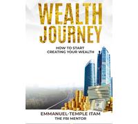 WEALTH JOURNEY: How To Start Creating Your Wealth