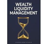 Wealth Liquidity Management: Corporate Financial Ledger for Asset Allocation and Cash Flow Tracking (Premium Minimalist Executive Edition)