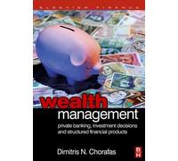 Wealth Management: Private Banking, Investment Decisions, and Structured Financial Products