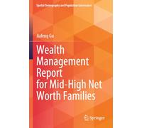 Wealth Management Report for Mid-High Net Worth Families (Spatial Demography and Population Governance)