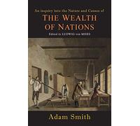Wealth of Nations: [Edited by Ludwig von Mises]