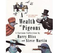 Wealth of Pigeons, A: A Cartoon Collection