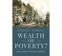 Wealth or Poverty? Jane Austen's Novels Explored
