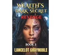 Wealth’s Dark Secret: Revenge (Invitation)
