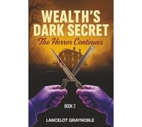 Wealth’s Dark Secret: The Horror Continues (Invitation)