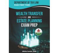 WEALTH TRANSFER AND ESTATE PLANNING EXAM PREP