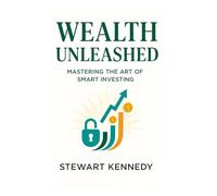 Wealth Unleashed: Mastering the Art of Smart Investing