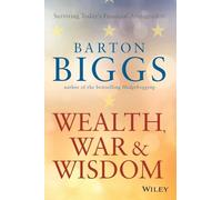 Wealth, War and Wisdom