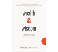 Wealth & Wisdom: Timeless Quotations and Comments About Money and Investing