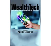 WealthTech: Wealth and Asset Management in the FinTech Age