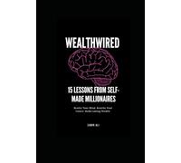 WealthWired: 15 Lessons from millionaires.