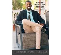 Wealthy Changes for the Future | By Christopher Kenyatta Sese-Khalid Jr. | iandroidchris