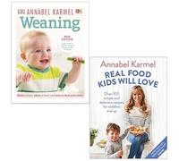 Weaning and Real Food Kids Will Love By Annabel Karmel 2 Books Collection Set