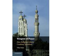 Weapon of Peace: How Religious Liberty Combats Terrorism