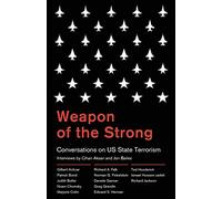 Weapon of the Strong: Conversations on US State Terrorism