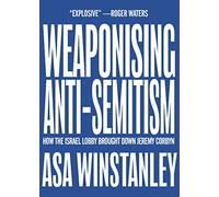 Weaponising Anti-Semitism