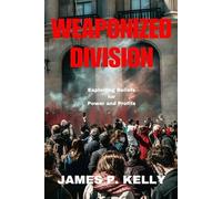 WEAPONIZED DIVISION: Exploiting Beliefs for Power and Profits